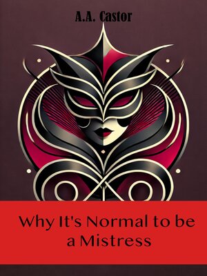 cover image of Why It's Normal to be a Mistress